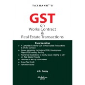 Taxmann's GST on Works Contract & Real Estate Transactions 2023 by V. S. Datey